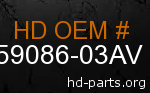 hd 59086-03AV genuine part number