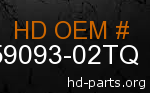 hd 59093-02TQ genuine part number
