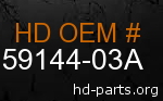 hd 59144-03A genuine part number