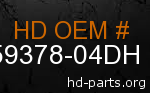 hd 59378-04DH genuine part number