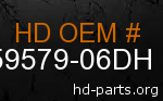 hd 59579-06DH genuine part number