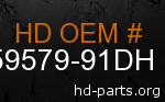 hd 59579-91DH genuine part number