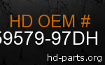 hd 59579-97DH genuine part number