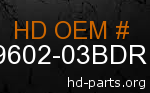 hd&nbsp59602-03BDR genuine part number