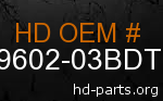 hd&nbsp59602-03BDT genuine part number