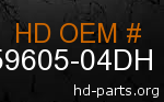 hd 59605-04DH genuine part number