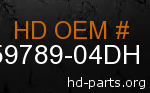 hd 59789-04DH genuine part number