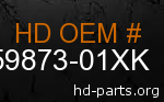 hd 59873-01XK genuine part number