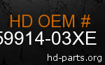 hd 59914-03XE genuine part number