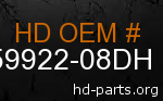 hd 59922-08DH genuine part number