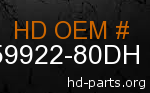 hd 59922-80DH genuine part number