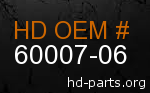 hd 60007-06 genuine part number