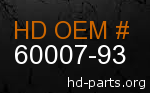 hd 60007-93 genuine part number