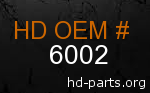 hd 6002 genuine part number