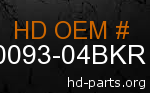 hd 60093-04BKR genuine part number