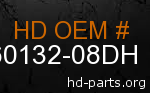 hd 60132-08DH genuine part number