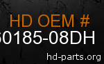 hd 60185-08DH genuine part number