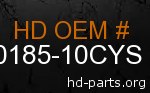 hd 60185-10CYS genuine part number