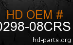 hd 60298-08CRS genuine part number