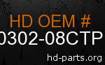 hd 60302-08CTP genuine part number