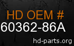 hd 60362-86A genuine part number
