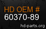 hd 60370-89 genuine part number