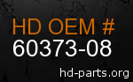 hd 60373-08 genuine part number