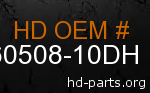 hd 60508-10DH genuine part number
