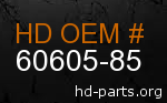 hd 60605-85 genuine part number
