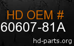 hd 60607-81A genuine part number