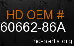 hd 60662-86A genuine part number