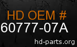 hd 60777-07A genuine part number