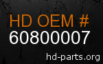 hd 60800007 genuine part number