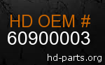 hd 60900003 genuine part number