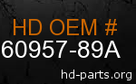 hd 60957-89A genuine part number