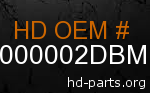 hd 61000002DBM genuine part number