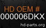 hd 61000006DKX genuine part number