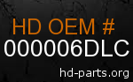 hd 61000006DLC genuine part number