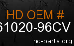 hd 61020-96CV genuine part number