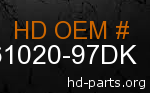 hd 61020-97DK genuine part number