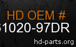 hd 61020-97DR genuine part number