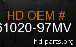 hd 61020-97MV genuine part number