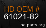 hd 61021-82 genuine part number