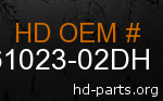 hd 61023-02DH genuine part number