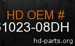 hd 61023-08DH genuine part number