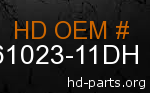 hd 61023-11DH genuine part number