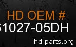 hd 61027-05DH genuine part number