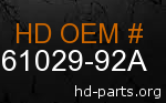 hd 61029-92A genuine part number