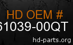 hd 61039-00QT genuine part number