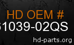 hd 61039-02QS genuine part number